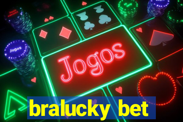 bralucky bet
